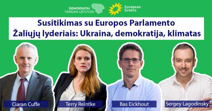 Susitikimas su Europos Parlamento Žaliųjų frakcijos atstovais Lietuvoje