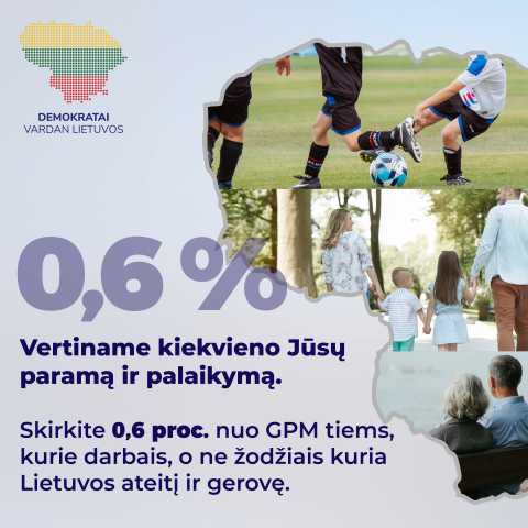 Kviečiame Demokratų sąjungai „Vardan Lietuvos“ skirti 0,6 proc. GPM