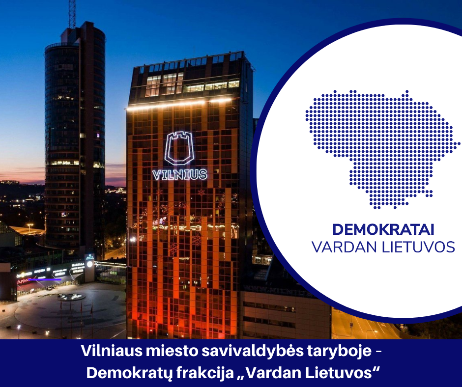 Vilniaus miesto savivaldybės taryboje steigiama Demokratų frakcija „Vardan Lietuvos“